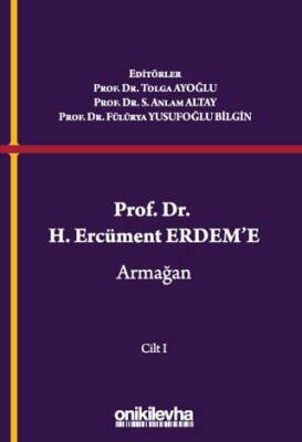 Prof. Dr. H. Ercüment Erdem`e Armağan 2 Cilt - 1
