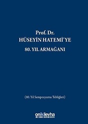 Prof. Dr. Hüseyin Hatemi`ye 80. Yıl Armağanı - 1