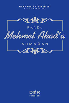 Prof. Dr. Mehmet Akad’a Armağan - 1