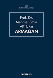 Prof. Dr. Mehmet Emin Artuk`a Armağan - Seçkin Yayıncılık