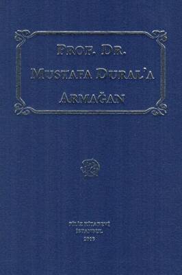 Prof. Dr. Mustafa Dural`a Armağan