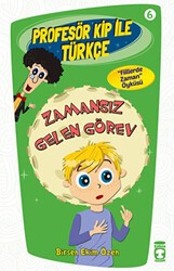 Profesör Kip ile Türkçe 6 - Zamansız Gelen Görev - Timaş Çocuk
