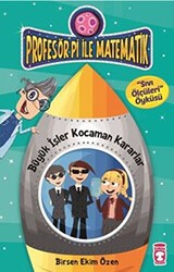 Profesör Pi İle Matematik 2 - Büyük İşler Kocaman Kararlar - Timaş Çocuk