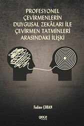 Profesyonel Çevirmenlerin Duygusal Zekaları ile Çevirmen Tatminleri Arasındaki İlişki - Gece Kitaplığı