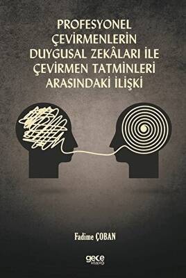 Profesyonel Çevirmenlerin Duygusal Zekaları ile Çevirmen Tatminleri Arasındaki İlişki - 1