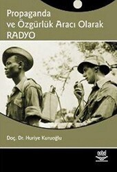 Propaganda ve Özgürlük Aracı Olarak Radyo - Nobel Akademik Yayıncılık