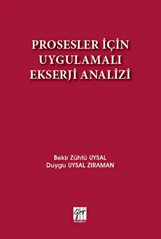 Prosesler İçin Uygulamalı Ekserji Analizi - Gazi Kitabevi