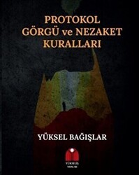 Protokol Görgü ve Nezaket Kuralları - Yükseliş Yayınları