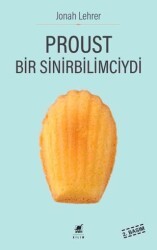 Proust Bir Sinirbilimciydi - Ayrıntı Yayınları