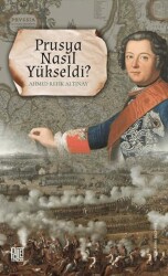 Prusya Nasıl Yükseldi? - Palet Yayınları