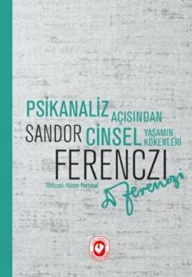 Psikanaliz Açısından Cinsel Yaşamın Kökenleri - 1