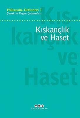 Psikanaliz Defterleri 7: Çocuk ve Ergen Çalışmaları - Kıskançlık ve Haset - 1