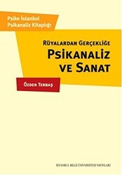 Psikanaliz ve Sanat - İstanbul Bilgi Üniversitesi Yayınları