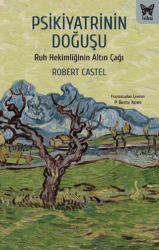 Psikiyatrinin Doğuşu - Nika Yayınevi