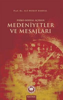 Psiko-Sosyal Açıdan Medeniyetler ve Mesajları - 1