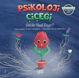 Psikoloji Çiçeği - Bitkiler Nasıl Büyür? - 1