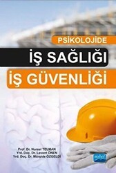 Psikolojide İş Sağlığı İş Güvenliği - Nobel Akademik Yayıncılık