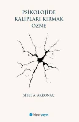 Psikolojide Kalıpları Kırmak Özne - 1