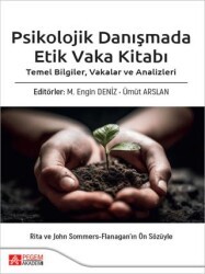 Psikolojik Danışmada Etik Vaka Kitabı - Pegem Akademi Yayıncılık