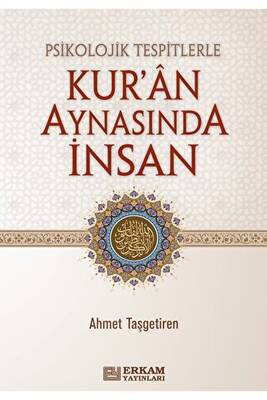 Psikolojik Tespitlerle Kur`an Aynasında İnsan - 1