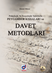 Psikolojik ve Sosyolojik Tahlillerle Peygamber Kıssaları ve Davet Metotları - Dua Yayınları