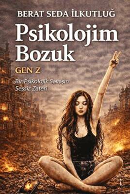 Psikolojim Bozuk Gen Z - 1