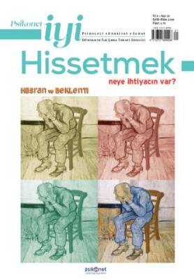 Psikonet İyi Hissetmek Sayı: 21 - Neye İhtiyacın Var? Hüsran ve Beklenti - 1