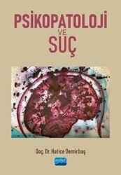 Psikopatoloji ve Suç - Nobel Akademik Yayıncılık
