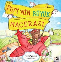 Pufi`nin Büyük Macerası - İş Bankası Kültür Yayınları