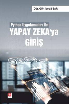 Python Uygulamaları ile Yapay Zeka`ya Giriş - 1