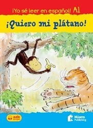 Quiero Mi Platano! +Audio Descargable A1 Yo Se Leer En Espanol! - Nüans Publishing