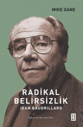 Radikal Belirsizlik - Jean Baudrillard - Ketebe Yayınları
