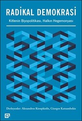 Radikal Demokrasi - Kitlenin Biyopolitikası Halkın Hegemonyası - Koç Üniversitesi Yayınları
