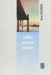 Radikal Sevmiştim Ben Seni - Art Basın Yayın Hizmetleri