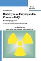 Radyasyon ve Radyasyondan Korunma Fiziği - Palme Yayıncılık