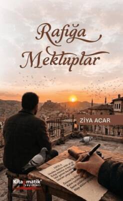 Rafığa Mektuplar - 1