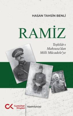 Ramiz - Teşkilât-ı Mahsusa’dan Milli Mücadele’ye - 1