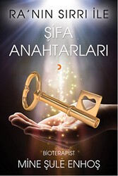 Ra`nın Sırrı İle Şifa Anahtarları - Cinius Yayınları
