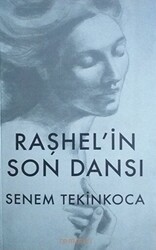 Raşhel`in Son Dansı - Romancı Yayınları