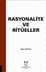 Rasyonalite ve Ritüeller - Akademisyen Kitabevi