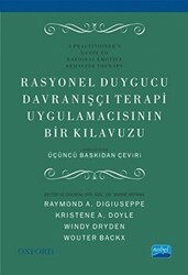 Rasyonel Duygucu Davranışçı Terapi Uygulamacısının Bir Kılavuzu - Nobel Akademik Yayıncılık