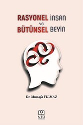 Rasyonel İnsan ve Bütünsel Beyin - 1