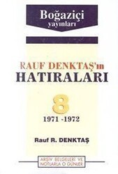 Rauf Denktaş’ın Hatıraları Cilt: 8 1971-1972 Arşiv Belgeleri ve Notlarla O Günler - Boğaziçi Yayınları