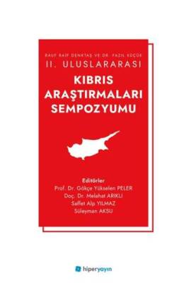 Rauf Raif Denktaş ve Dr. Fazıl Küçük II. Uluslararası Kıbrıs Araştırmaları Sempozyumu - 1