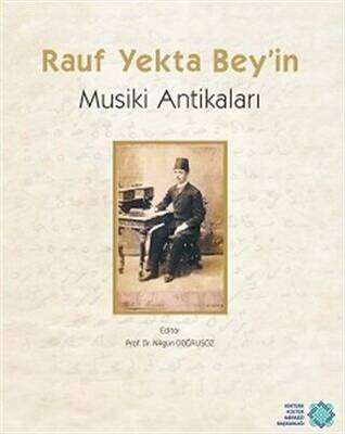 Rauf Yekta Bey`in Musiki Antikaları - 1