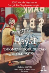 Ray.J - Düğmeye Dokunursan Ölürsün! - Onur Kitap