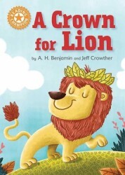 Reading Champion: A Crown for Lion - Franklin Watts