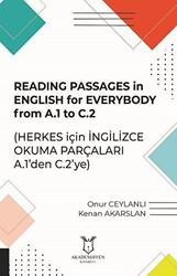Reading Passages in English for Everybody From A.1 to C.2 - Herkes için İngilizce Okuma Parçaları A.1`den C.2`ye - Akademisyen Kitabevi
