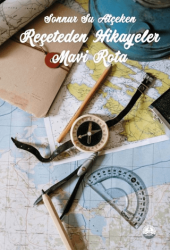 Reçeteden Hikayeler Mavi Rota - Odessa Yayınevi