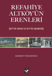 Refahiye Altköy`ün Erenleri Seyyid Sinan ve Seyyid Ebubekir - Arı Sanat Yayınevi